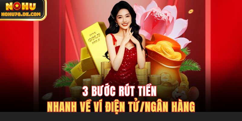 3 bước rút tiền nhanh về ví điện tử/ngân hàng