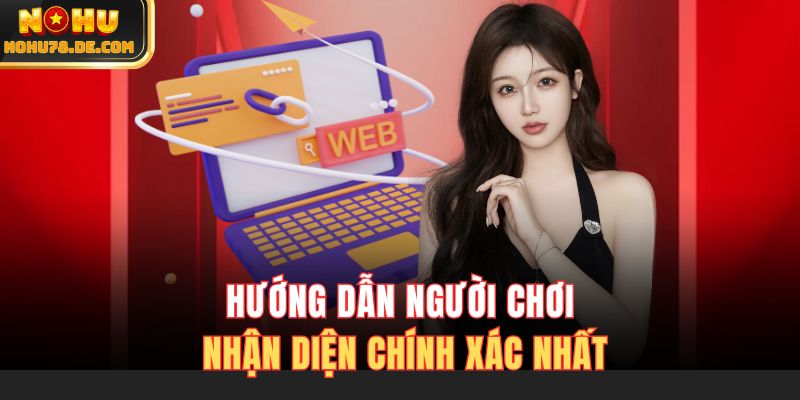 Hướng dẫn người chơi nhận diện chính xác nhất