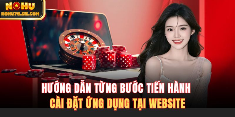 Hướng dẫn từng bước tiến hành cài đặt ứng dụng tại website